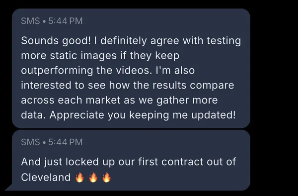 Text from the client agreeing to test more static images, then: and just locked up our first contract out of Cleveland, with three fire emojis.